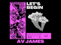 AV James - Let's Begin I Official Visualizer
