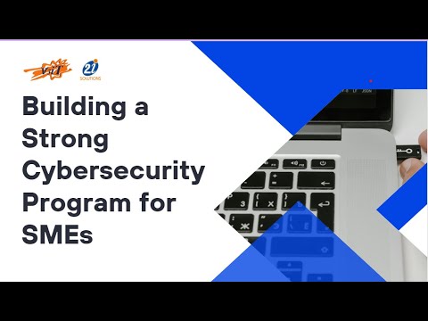 Building a Strong Cybersecurity Program for Small to Medium Enterprises ...