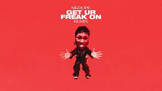 Missy Elliott - Get Ur Freak On (Sikdope Remix)