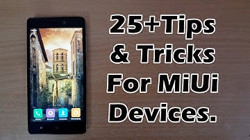 25+ Tips and Tricks for Redmi 3S , Redmi Note 3 , Mi 5 , Mi 4 And every MiUI devices.