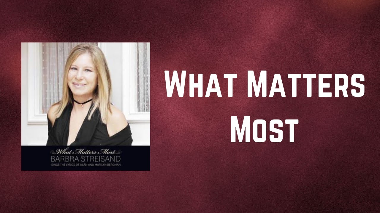 Barbra Streisand - What Matters Most (Lyrics) - YouTube