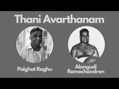 Palghat Raghu and Alangudi Ramachandran Thani Avarthanam
