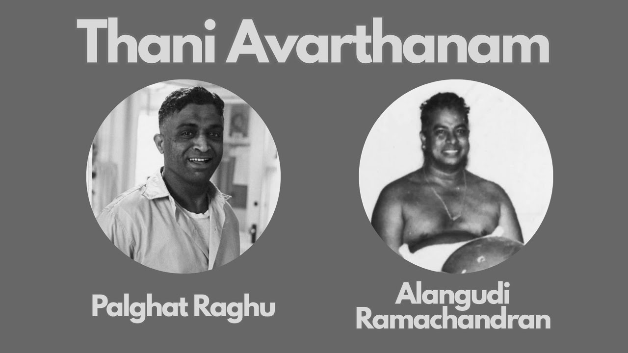 Palghat Raghu and Alangudi Ramachandran Thani Avarthanam