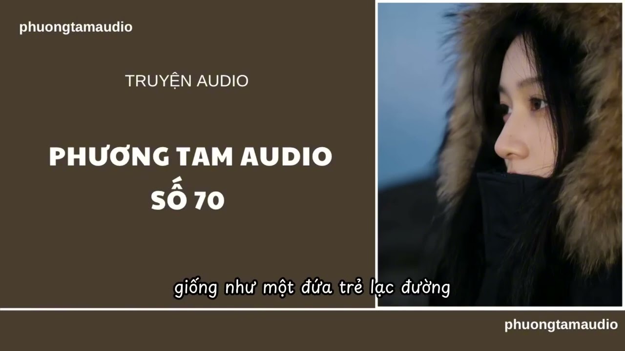 Truyện Audio | PHUONG TAM AUDIO SỐ 70