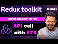React and Redux Toolkit Tutorials in Hindi #6 API Call with Redux Toolkit in React