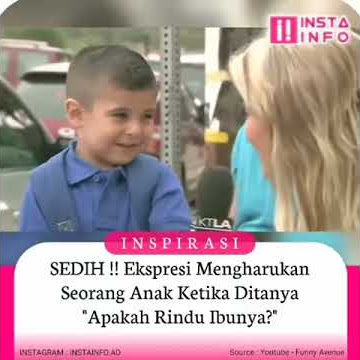 Sedih!! Ekspresi mengharukan seorang anak ketika ditanya'apakah rindu ibunya'