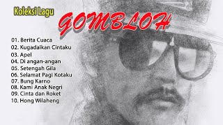 KOLEKSI LAGU GOMBLOH