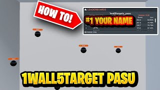 How To 1 Wall 5 Targets Pasu Get Top 1K