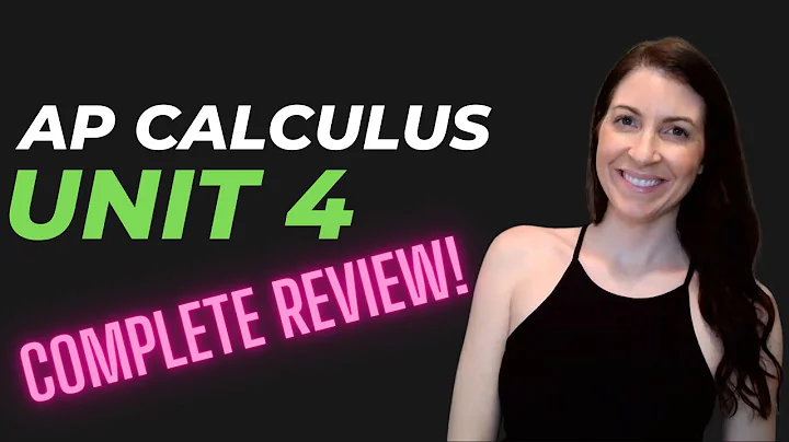 Unit 4 Review - AP Calculus AB and BC