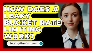 How Does A Leaky Bucket Rate Limiting Work? - SecurityFirstCorp.com