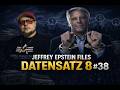 Jeffrey Epstein Files – Datensatz (8) #38 | Geheime Dokumente &amp; neue Enthüllungen