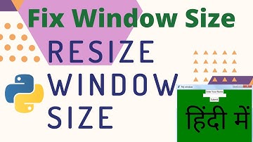 #4 Python GUI: How to set a tkinter window to a constant size | पाइथन सीखे हिंदी में #GUI #PYTHON