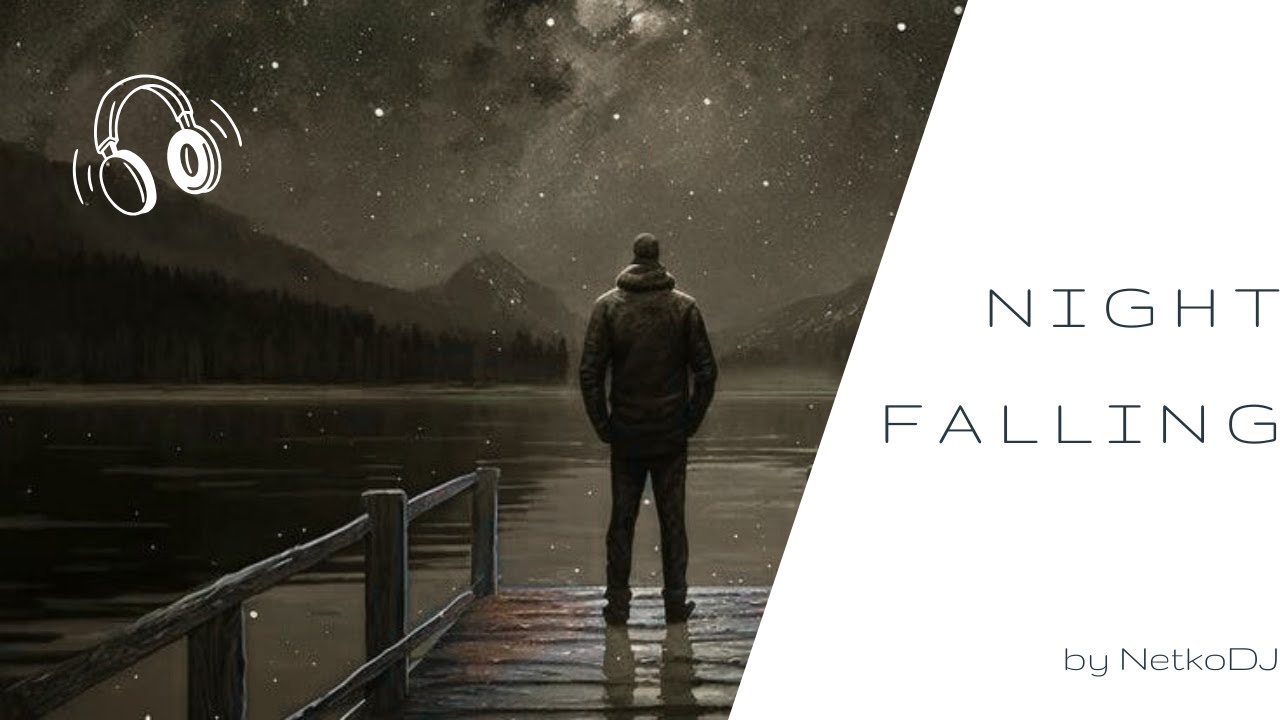 Night Falling | Ambient Mix NetkoDJ