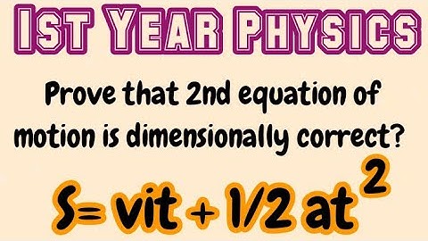 1st Year Physics | Prove that 2nd equation of motion is dimensionally correct? @SpingxoPro