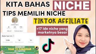 3 CARA MENENTUKAN NICHE/TARGET MARKETING YANG TEPAT UNTUK TIKTOK AFFILIATE + 17 IDE KONTEN AFFILIATE