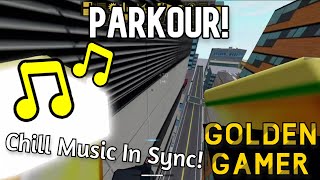 Roblox Parkour Run! With Chill Music In Sync! | Golden Gamer