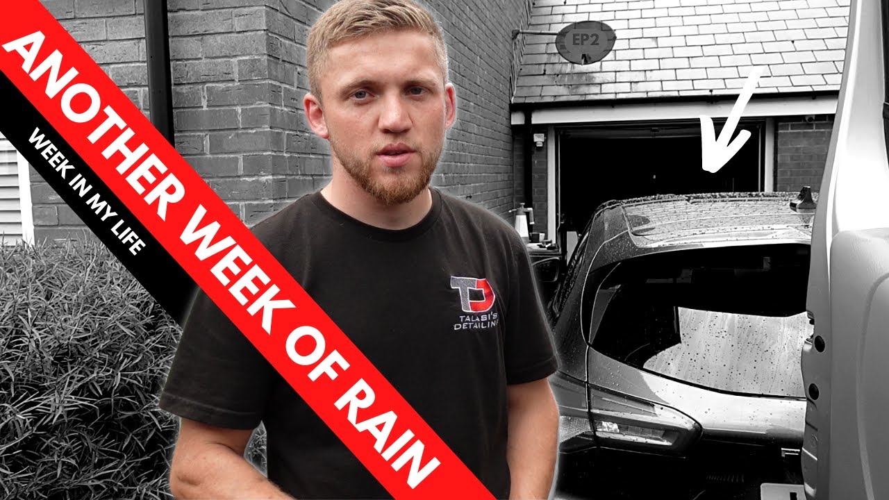 RUNNING A MOBILE VALETING BUSINESS IN THE RAIN | WEEK IN MY LIFE | EP2