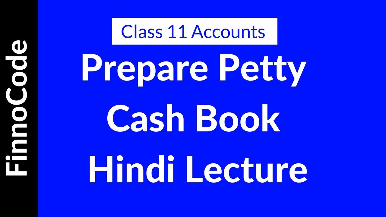 How To Prepare Petty Cash Book Class 11 Hindi Lecture YouTube