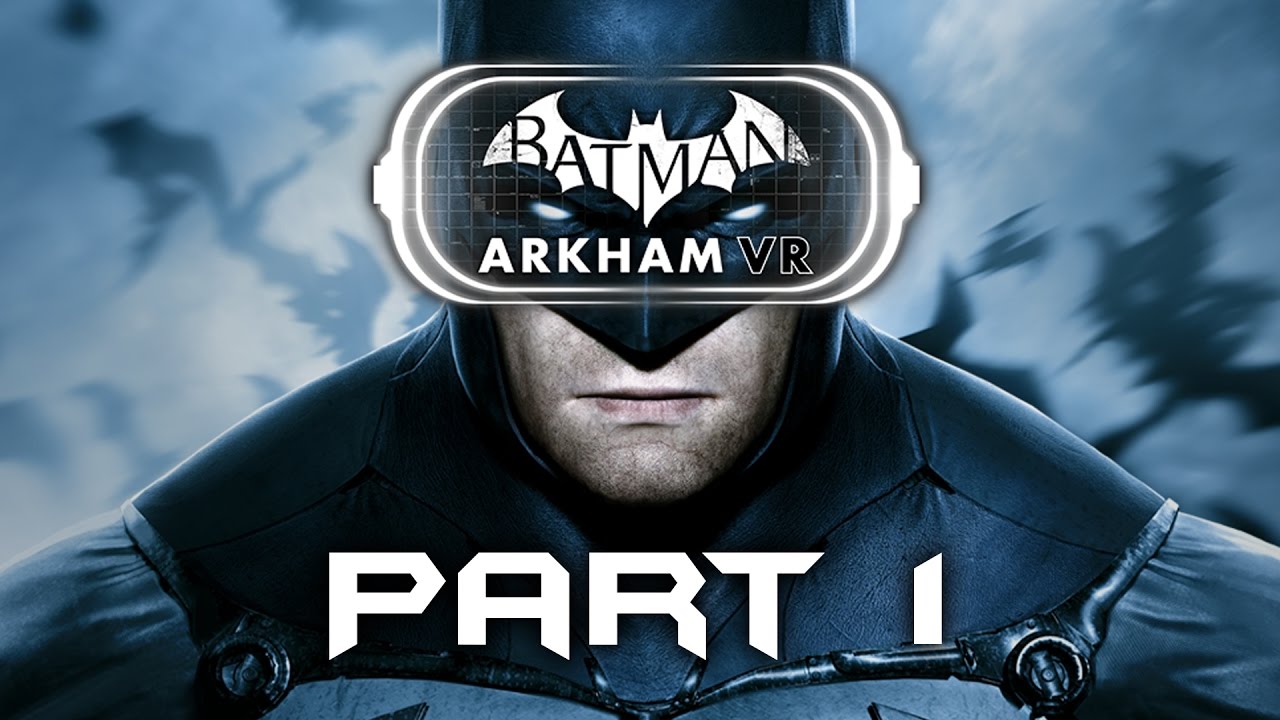 Batman Arkham VR Gameplay Walkthrough Part 1 - INTRO (PLAYSTATION VR) Full  Game - YouTube