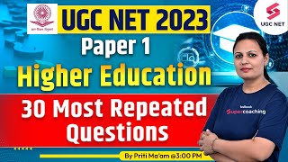 UGC NET 2023 | Paper 1 |Higher Education 30 Most Repeated Questions | Priti Ma'am