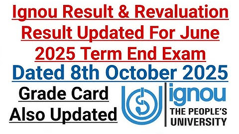 Ignou Result Update 2025 || Revaluation Result & Grade Card also Updated || Dated 8 October 2025