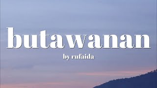 Miniatura del video "butawanan by rufaida (lyrics) | tausug song 🎶"