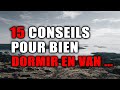 15 CONSEILS pour BIEN DORMIR en FOURGON AMÉNAGÉ, VAN et CAMPING CAR (vanlife)