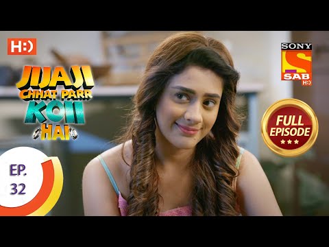 Jijaji Chhat Parr Koii Hai - Ep 32 - Full Episode - 20th April, 2021