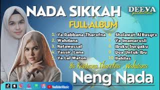 NADA SIKKAH || YA ROBBANA THAROFNA WAHDANA  || Full Album Sholawat