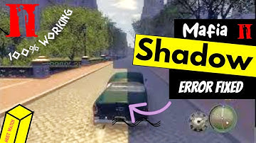 Mafia 2 Shadow Bug Fixed Better Concept 100% Working 2024