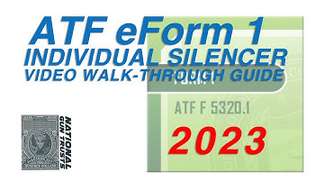NEW UPDATED 2023 - ATF eForm 1 Individual - Silencer Video Walk-Through Guide - National Gun Trusts