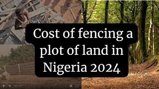 Cost of Fencing one plot of land in nigeria 2024 cheap or expensive