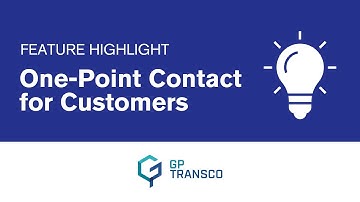 Feature Highlight: One-Point Contact for Customers | GP Transco
