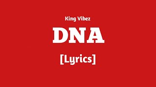 King Vibez - Dna Lyrics Wisi Album