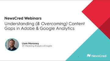 Understanding (& Overcoming) Content Gaps in Adobe & Google Analytics