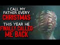 "I Call My Father Every Christmas, This Year He Finally Called Me Back" Creepypasta
