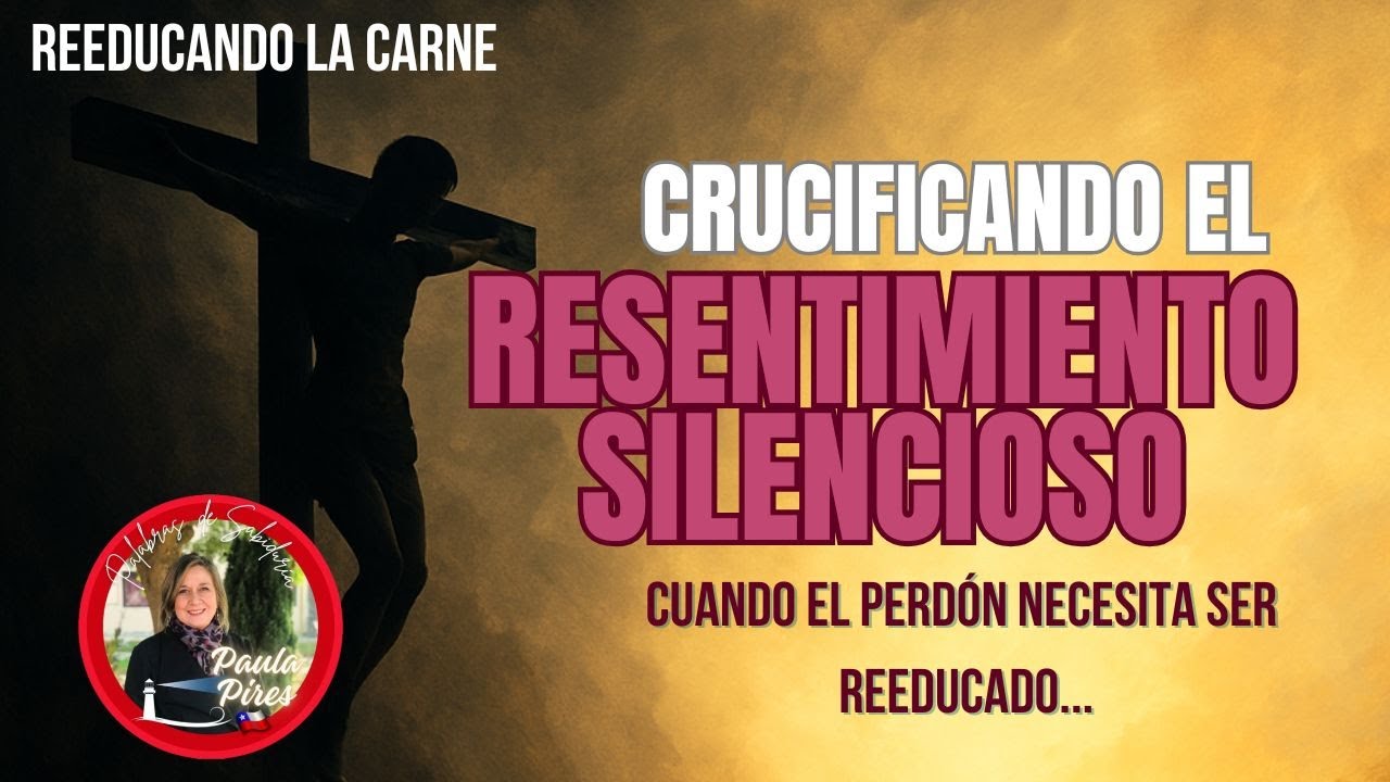 Crucificando el ❤️‍🩹Resentimiento Silencioso😔 - Paula Pires 