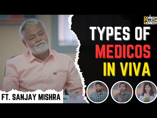 Types of Medicos in VIVA Featuring Sanjay Mishra  Comedy Plus Remedy #mbbs  #neet #comedy #medical 