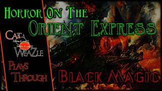 Coming Soon | Horror on the Orient Express: Black Magic
