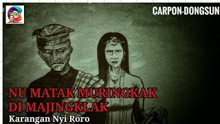 Carpon: NU MATAK MURINGKAK DI MAJINGKLAK (Nyi Roro)