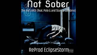 [ReProd. EclipseStorm] The Kid LAROI - Not Sober (feat. Polo G and Stunna Gambino) Instrumental