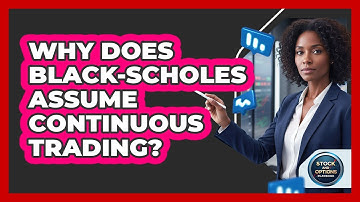 Why Does Black-Scholes Assume Continuous Trading?