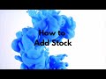 How to Add Stock (PC)