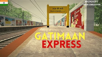 GATIMAAN EXPRESS AT RAJA KI MANDI || MICROSOFT TRAIN SIMULATOR ||OPEN RAILS