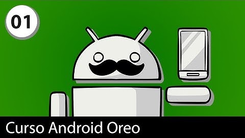 1. Introdução ao Curso Completo Android Oreo