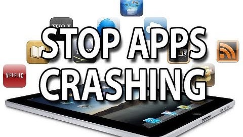 Stop Apps Crashing! iPhone, iPad, iPod Touch [Prevent apps crashing]