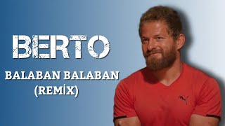 Balaban Balaban - Berto(remix)