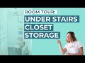 Under Stairs Closet Storage - Tour + Reveal