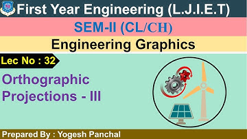 Lec-32_Orthographic Projections - III | Engineering Graphics | First Year Engineering
