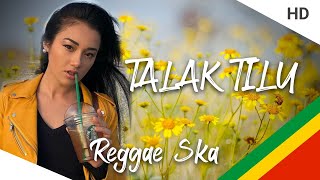 TALAK TILU VERSI REGGAE | Lagu Asik 2020